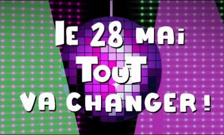 Le 28 mai tout va changer !