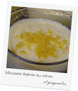 Mousses légères au citron gingembre